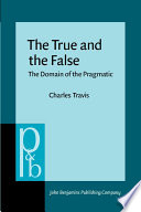 The true and the false : the domain of the pragmatic /