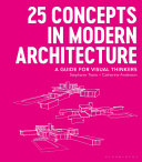 25 concepts in modern architecture : a guide for visual thinkers /