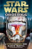 Order 66 : a Republic commando novel /