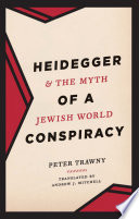 Heidegger & the myth of a Jewish world conspiracy /