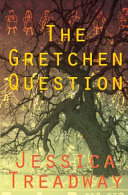 The Gretchen question : a novel /
