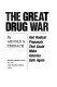 The great drug war : and radical proposals that could make America safe again /
