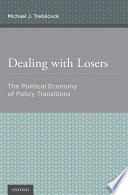 Dealing with losers : the political economy of policy transitions /