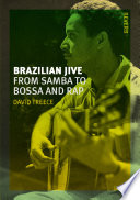 Brazilian jive : from samba to bossa and rap /