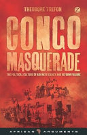 Congo masquerade : the political culture of aid Inefficiency and reform failure /