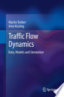 Traffic flow dynamics : data, models and simulation /