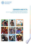 Gender and ICTs : mainstreaming gender in the use of information and communication technologies (ICTs) for agriculture and rural development / by Sophie Treinen and Alice Van der Elstraeten.