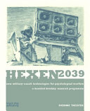 Hexen 2039 : new military-occult technologies for psychological warfare : a Rosalind Brodsky research programme /