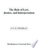 The rule of law, justice, and interpretation /