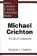 Michael Crichton : a critical companion /