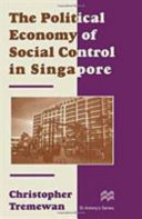 The political economy of social control in Singapore /