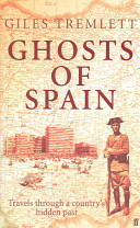 Ghosts of Spain : travels through a country's hidden past /