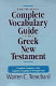 The student's complete vocabulary guide to the Greek New Testament /