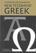 A concise dictionary of New Testament Greek /