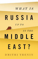 What is Russia up to in the Middle East? /