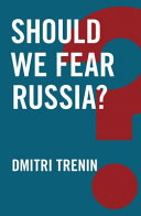 Should we fear Russia? /