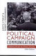 Political campaign communication : principles and practices /