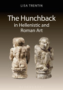 The hunchback in Hellenistic and Roman art /