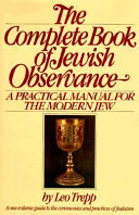 The complete book of Jewish observance /