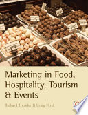 Marketing in food, hospitality, tourism and events : a critical approach /