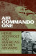 Air Commando One : Heinie Aderholt and America's secret air wars /