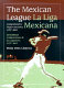The Mexican league : comprehensive player statistics, 1937-2001 = La liga Mexicana : estadísticas comprensivas de los jugadores, 1937-2001 /