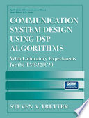 Communication system design using DSP algorithms : with laboratory experiments for the TMS320C30 /