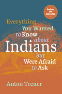 Everything you wanted to know about Indians but were afraid to ask /