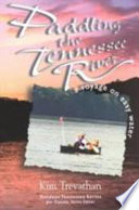 Paddling the Tennessee River : a voyage on easy water /