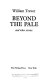 Beyond the pale, and other stories /