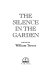 The silence in the garden /