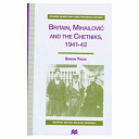 Britain, Mihailović and the Chetniks, 1941-42 /