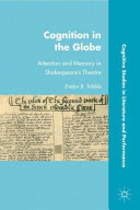 Cognition in the Globe : attention and memory in Shakespeare's theatre /