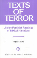 Texts of terror : literary-feminist readings of Biblical narratives /