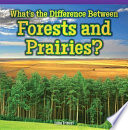 What's the difference between forests and prairies?