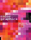 Color graphics : the power of color in graphic design /