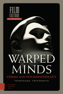 Warped minds : cinema and psychopathology /