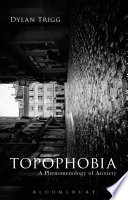 Topophobia : a phenomenology of anxiety /