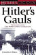 Hitler's Gauls : the history of the 33rd Waffen-Grenadier Division : der SS (Französische nr 1) Charlemagne /
