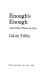 Enough's enough (and other rules of life) /