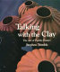 Talking with the clay : the art of Pueblo pottery /