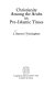 Christianity among the Arabs in pre-Islamic times /