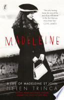 Madeleine : a life of Madeleine St John /