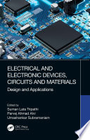 Electrical and electronic devices, circuits and materials : design and applications /