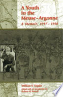 A youth in the Meuse-Argonne : a memoir, 1917-1918 /