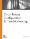 Cisco router configuration & troubleshooting /