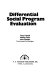 Differential social program evaluation /