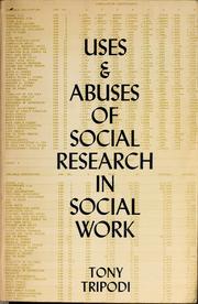 Uses & abuses of social research in social work.