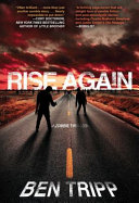 Rise again : a zombie thriller /