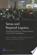 Sense and respond logistics : integrating prediction, responsiveness, and control capabilities /